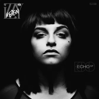 Echo EP by izzy reign