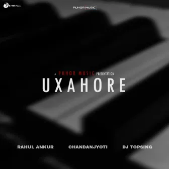 Uxahore (Puhor) by Rahul Ankur