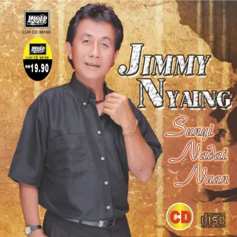 Sunyi Nadai Nuan (Jimmy Nyaing) by Jimmy Nyaing