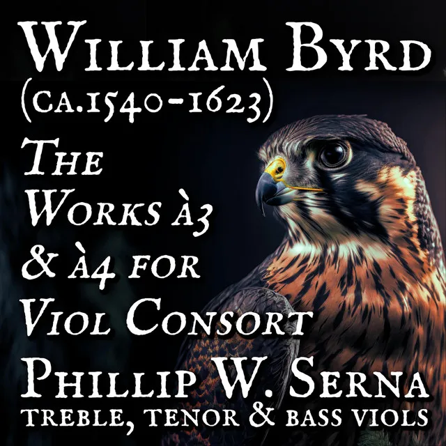 William Byrd: The Works à3 & à4 for Viol Consort