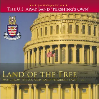 Land of the Free by United States Army Band Pershing's Own