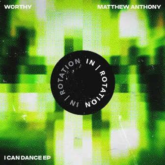 I Can Dance EP by Matthew Anthony