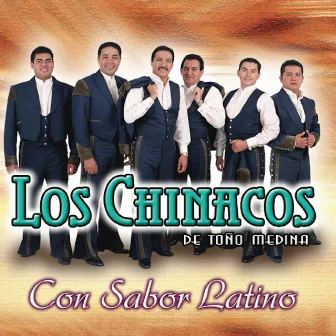 Con Sabor Latino by Los Chinacos De Toño Medina