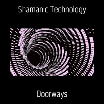 Doorways by Shamanic Technology