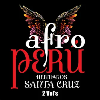 Afro Perú, 2 Vol's by Hermanos Santa Cruz