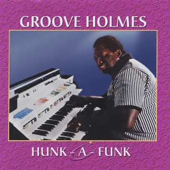 Hunk-a-Funk (2024 Remastered Version) by Groove Holmes