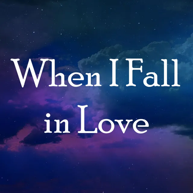 When I Fall in Love (Piano Instrumental)