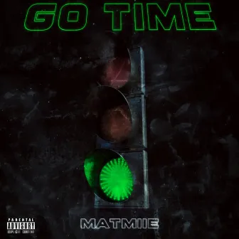 Go Time by Matmiie