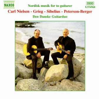 Nielsen, Grieg, Sibelius & Peterson-Berger: Nordisk musik for to guitarer by Den Danske Guitarduo