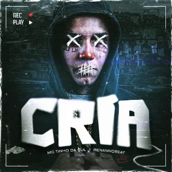 Cria by MC Tinho da Sul