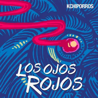 Los Ojos Rojos by Kchiporros