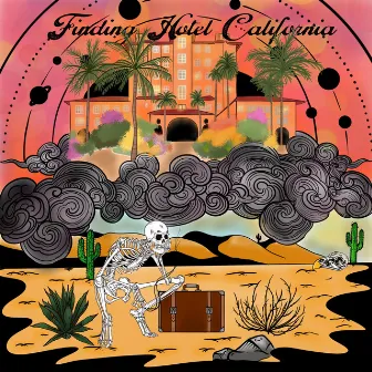 Finding Hotel California by Devon Sants