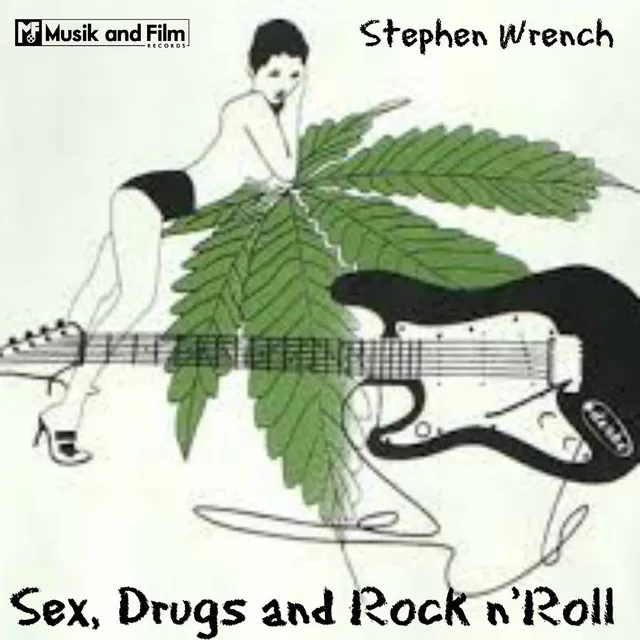 Sex, Drugs and Rock N' Roll