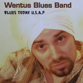 Blues Today USA by Wentus Blues Band