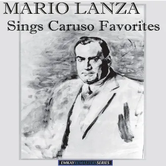 Mario Lanza Sings Caruso Favorites (Recorded in Italy) [Remastered] by Paul Baron