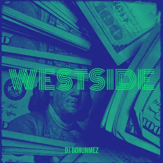 Westside by Dj GoRuNMeZ