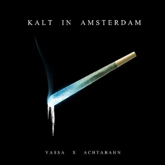 Kalt in Amsterdam by YASSA