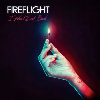 I Won't Look Back by Fireflight