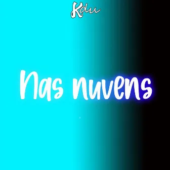 Nas Nuvens by K'DU G9$