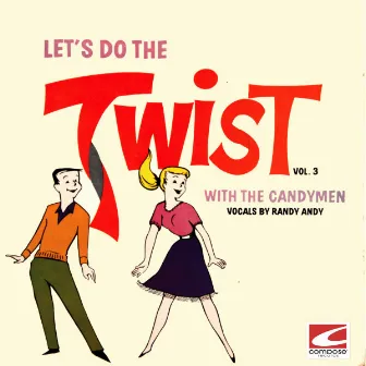 Let's Do The Twist, Vol. 3 by The Candymen