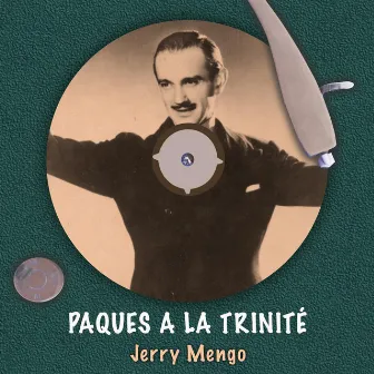 Paques a la Trinité by Jerry Mengo