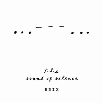 The Sound of Silence - Single by Brix