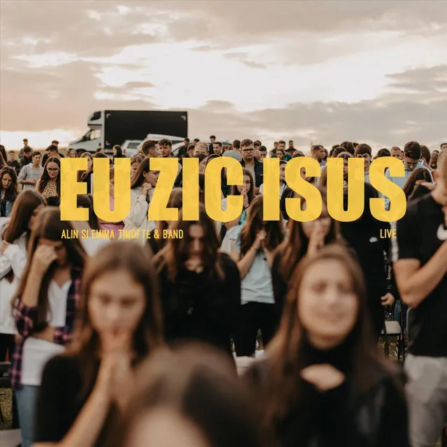 Eu Zic Isus (Live)