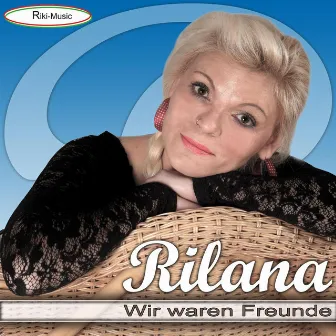 Wir waren Freunde by Rilana