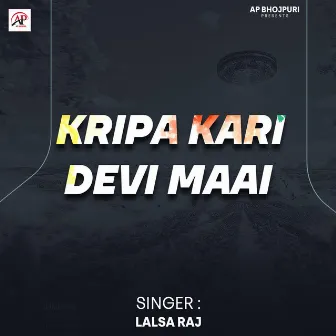 Kripa Kari Devi Maai by Lalsa Raj