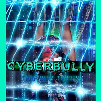 CYBERBULLY by Trap Beat Tranny