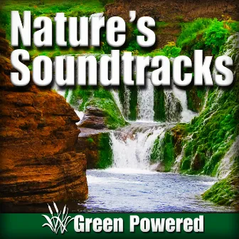 Nature's Soundtracks by Green Powered