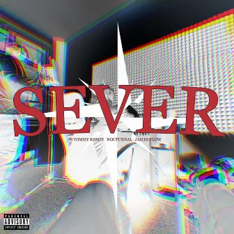 Sever by Tommy Remzy