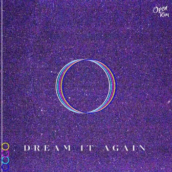 Dream It Again by Open Rim