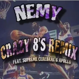 Crazy 8's (Remix) by Nemy