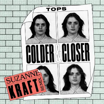 Colder & Closer (Suzanne Kraft Remix) by Suzanne Kraft