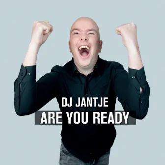 Are You Ready by DJ Jantje