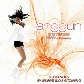 Si tu l'avoues / Crazy (Remixes) by Anggun