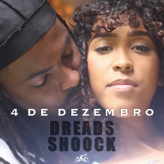 4 de Dezembro by Dreads Shoock