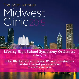 2015 Midwest Clinic: Liberty High School Symphony Orchestra (Live) by Preston Hazzard