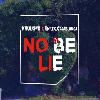 No Be Lie by Khulkid