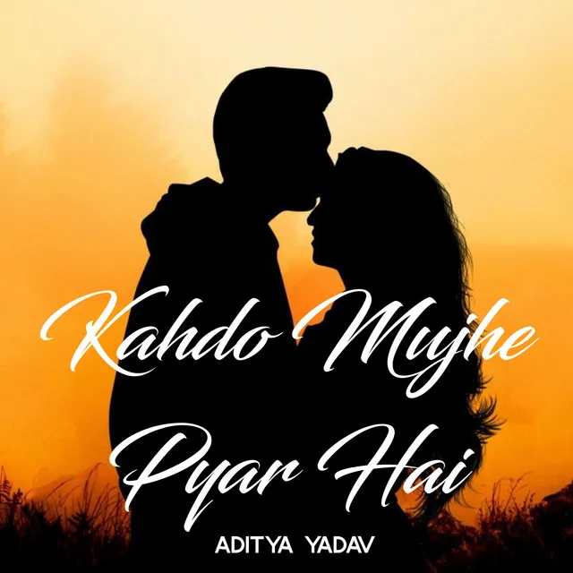 Kahdo Mujhe Pyar Hai