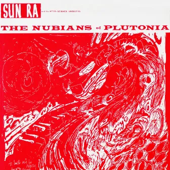 The Nubians of Plutonia by Sun Ra