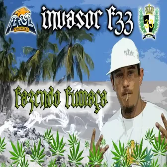 Fazendo Fumaça by Invasor F33