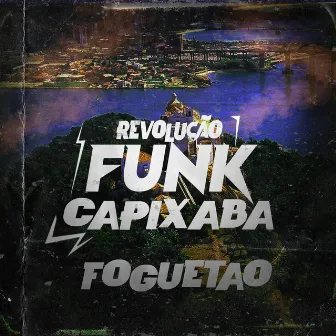 Foguetao by Revolução Funk Capixaba