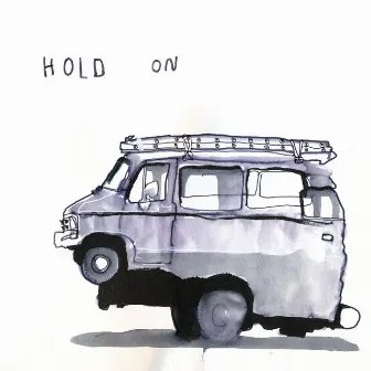 Hold on by Childish Japes