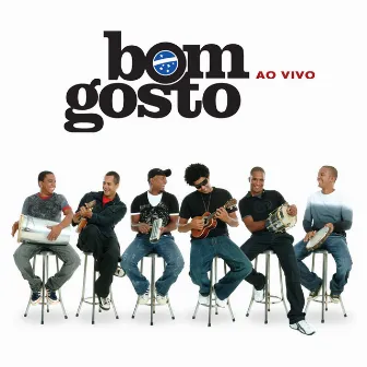 Bom Gosto Ao Vivo by Bom Gosto