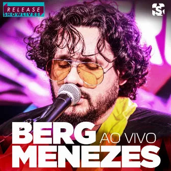 Berg Menezes no Release Showlivre (Ao Vivo) by Berg Menezes