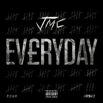 Everyday by JMC