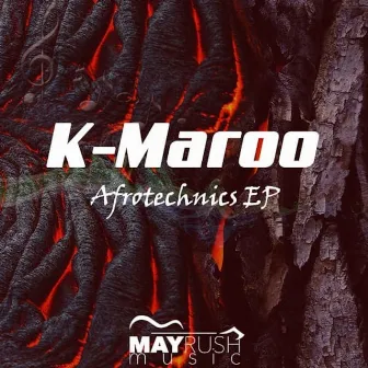 Afrotechnics EP by K-Maroo