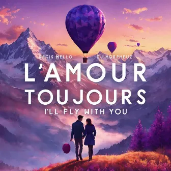 L'amour Toujours (I'll Fly With You) by Regis Mello